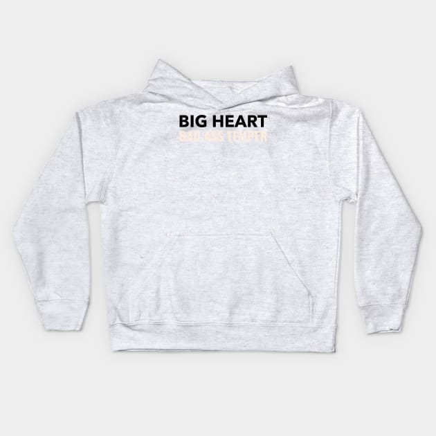 Big heart - Bad ass temper Kids Hoodie by Cyberchill